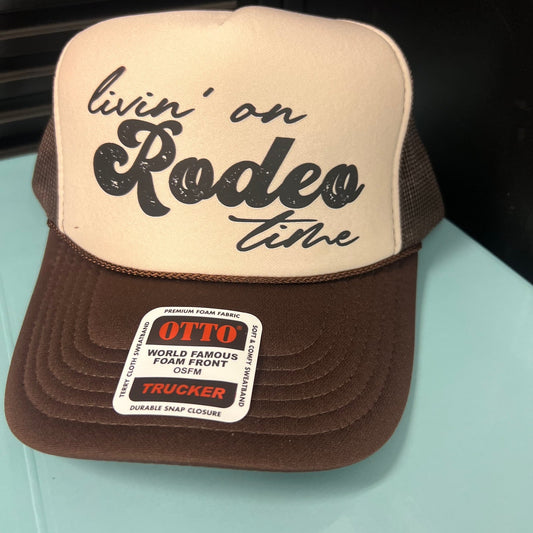 Livin' On Rodeo Time Trucker Hat