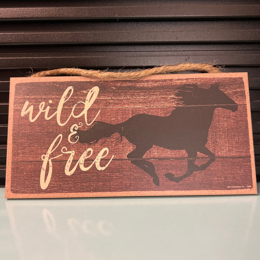 Wild & Free Sign